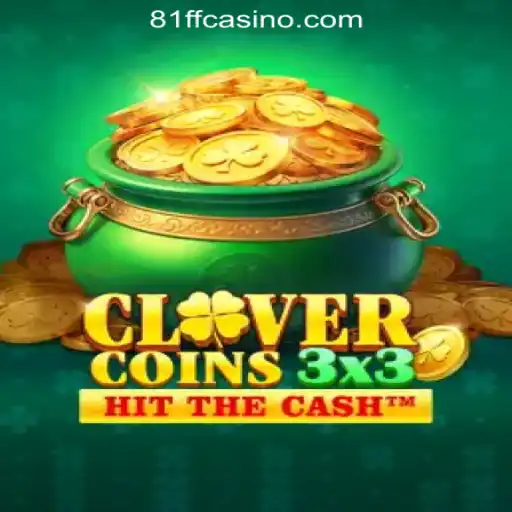 Discover the Exciting World of Clovercoin3x3 at 81ff Melhor Cassino Online Brasil