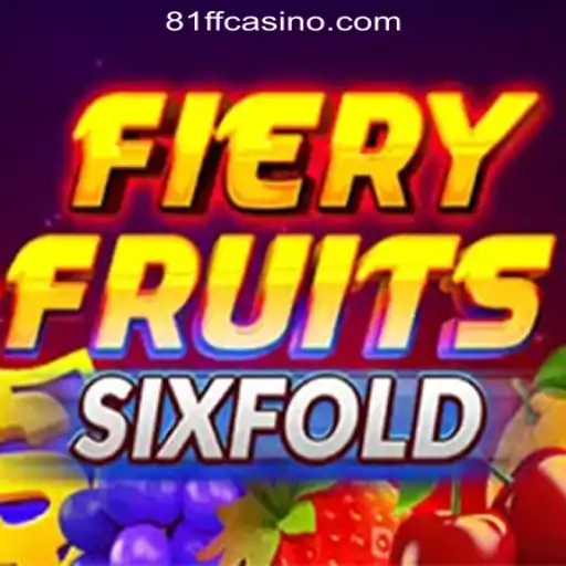 Discover FieryFruitsSixFold: The Ultimate Casino Experience